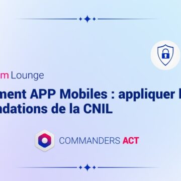 Consentement App Mobile : appliquer les recommandations de la CNIL 2 Recos Cnil Cnil