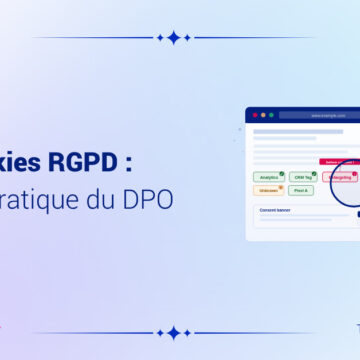 Audit cookies RGPD : le guide pratique du DPO pour détecter et corriger les dérives 7 Fr Guide Dpo Collecte Clientside