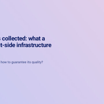 +30% more hits collected: what a first-party client-side infrastructure changes 2 Client Side En