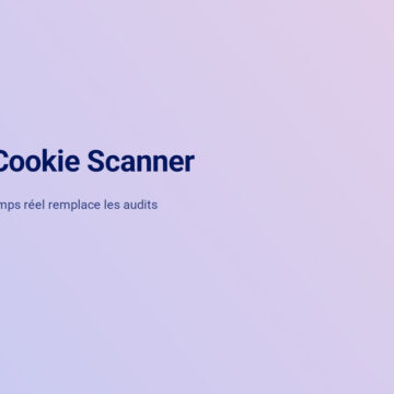 Cookie Scanner : quand le monitoring en temps réel remplace les audits robotisés 10 Realtime Cookie Article Fr Collecte Clientside